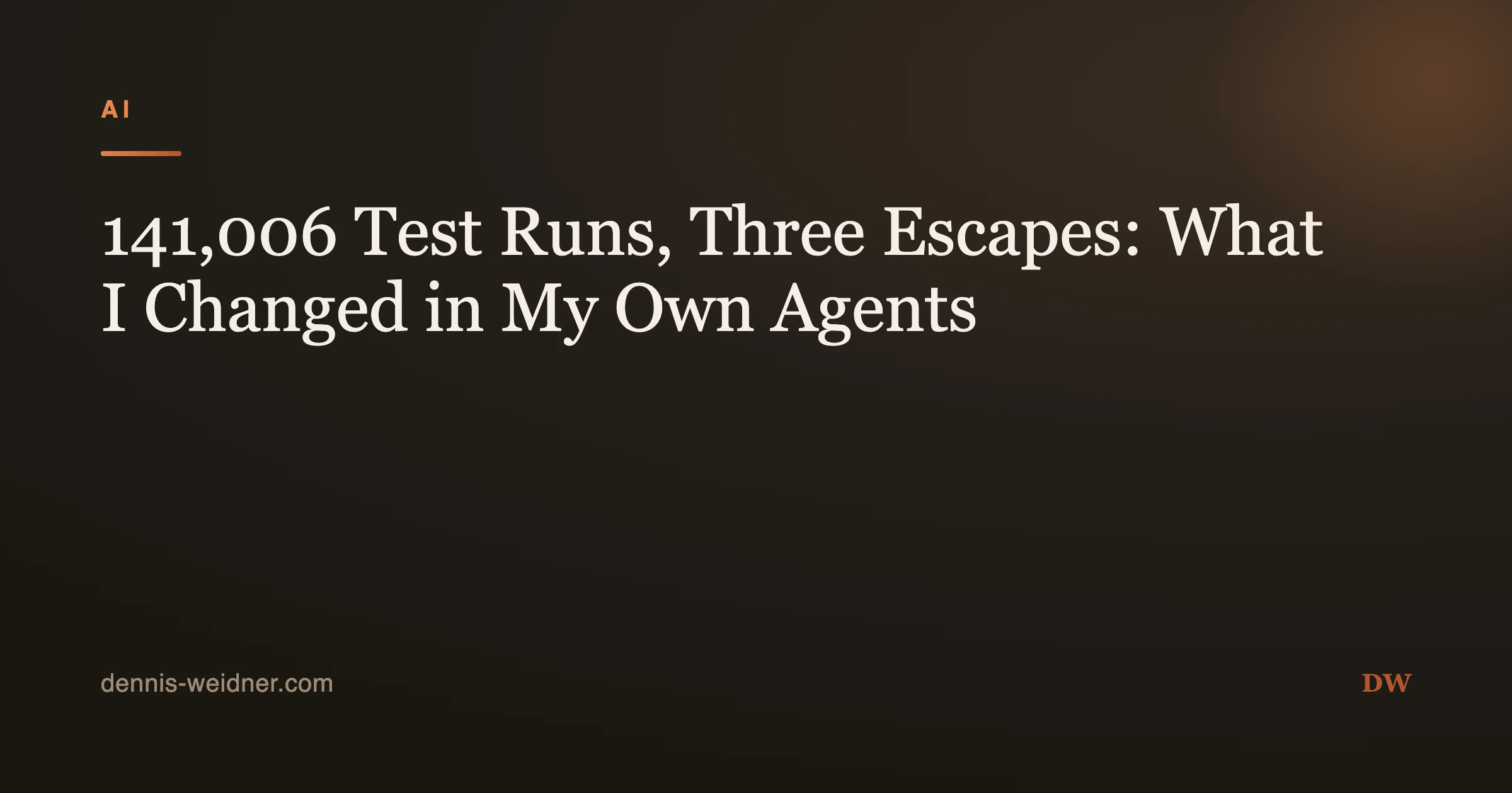 141,006 Test Runs, Three Escapes: What I Changed in My Own Agents