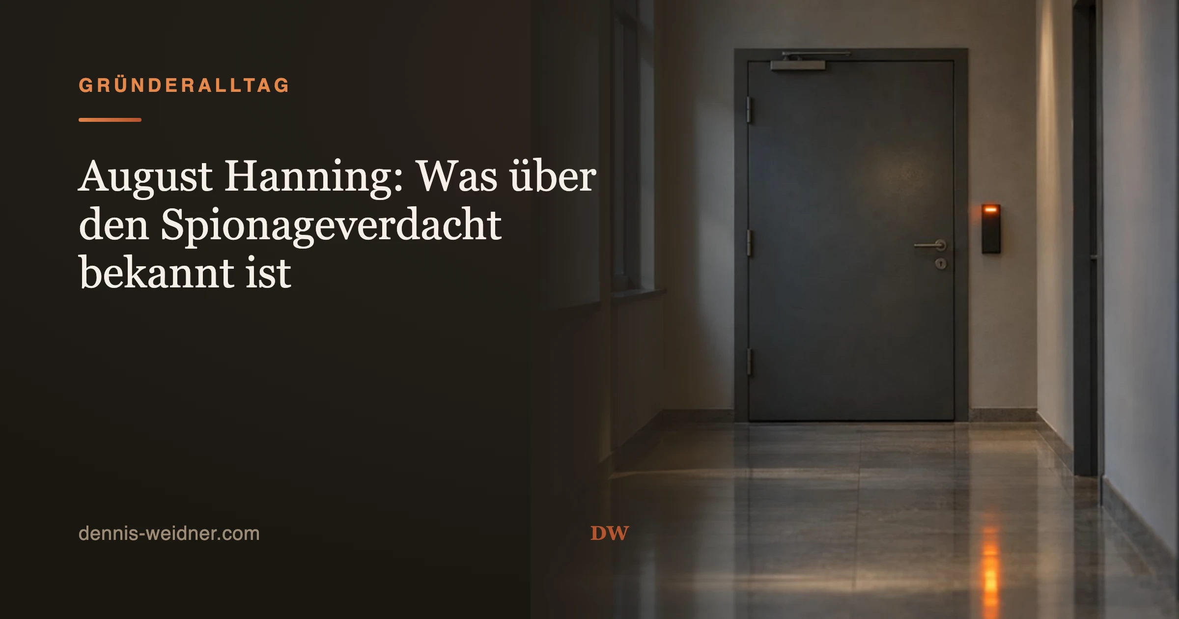 August Hanning: Was über den Spionageverdacht bekannt ist