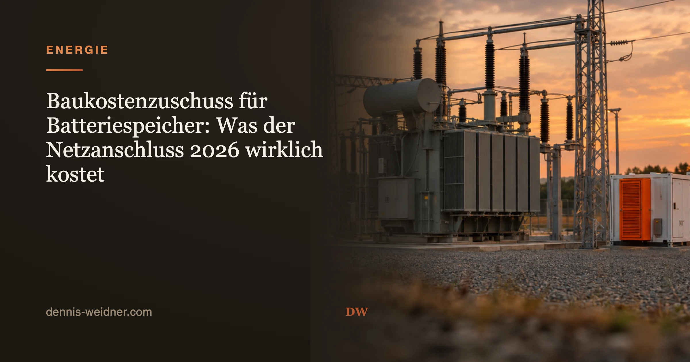 Baukostenzuschuss für Batteriespeicher: Was der Netzanschluss 2026 wirklich kostet