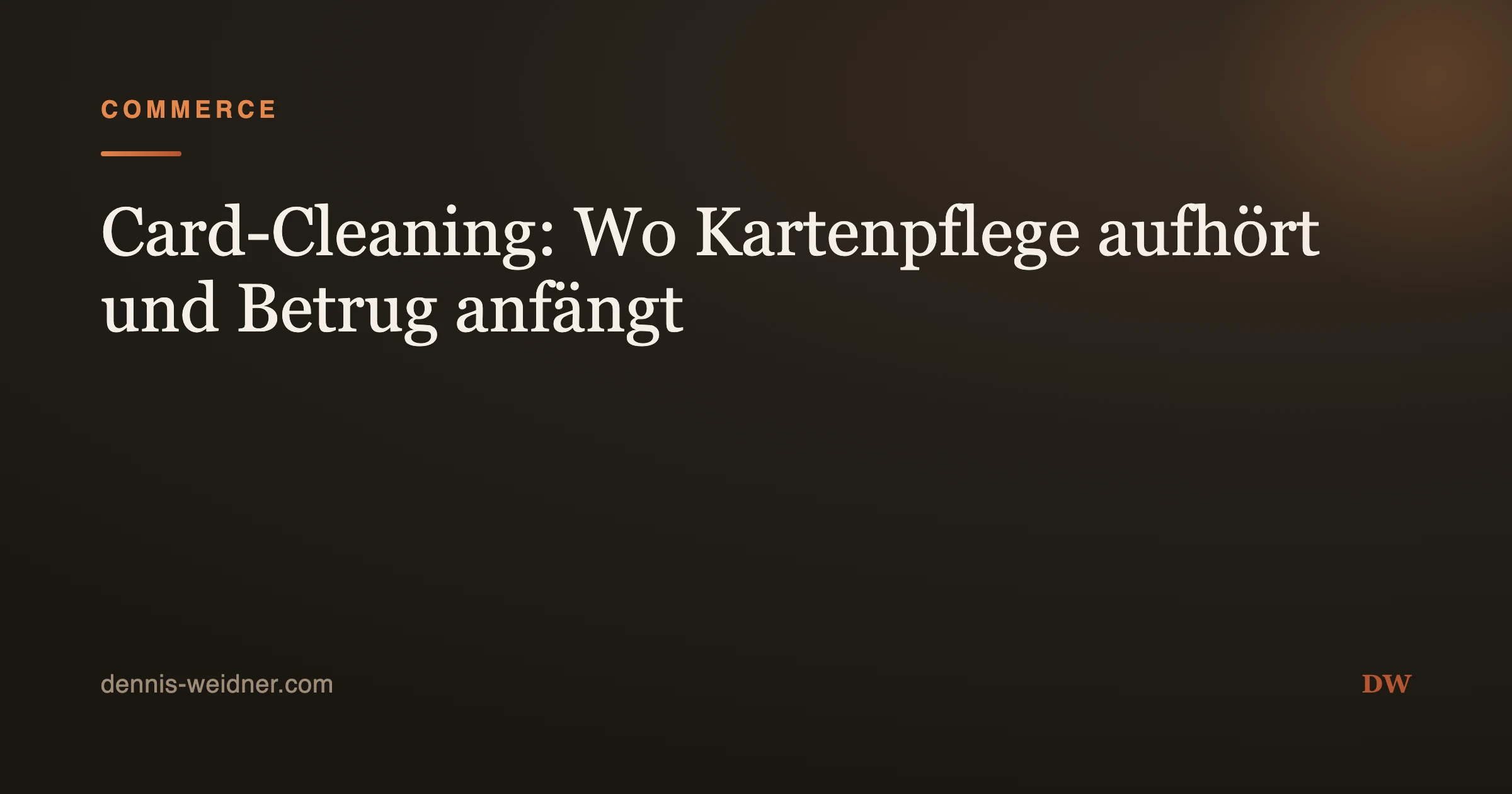 Card-Cleaning: Wo Kartenpflege aufhört und Betrug anfängt
