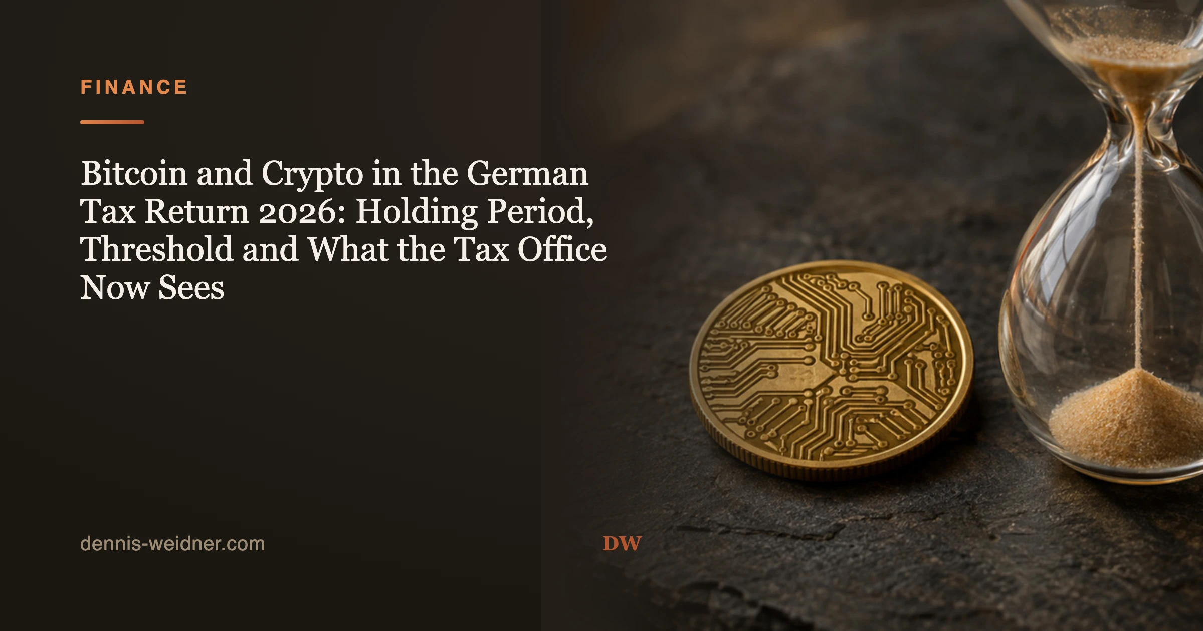 Bitcoin and Crypto in the German Tax Return 2026: Holding Period, Threshold and What the Tax Office Now Sees
