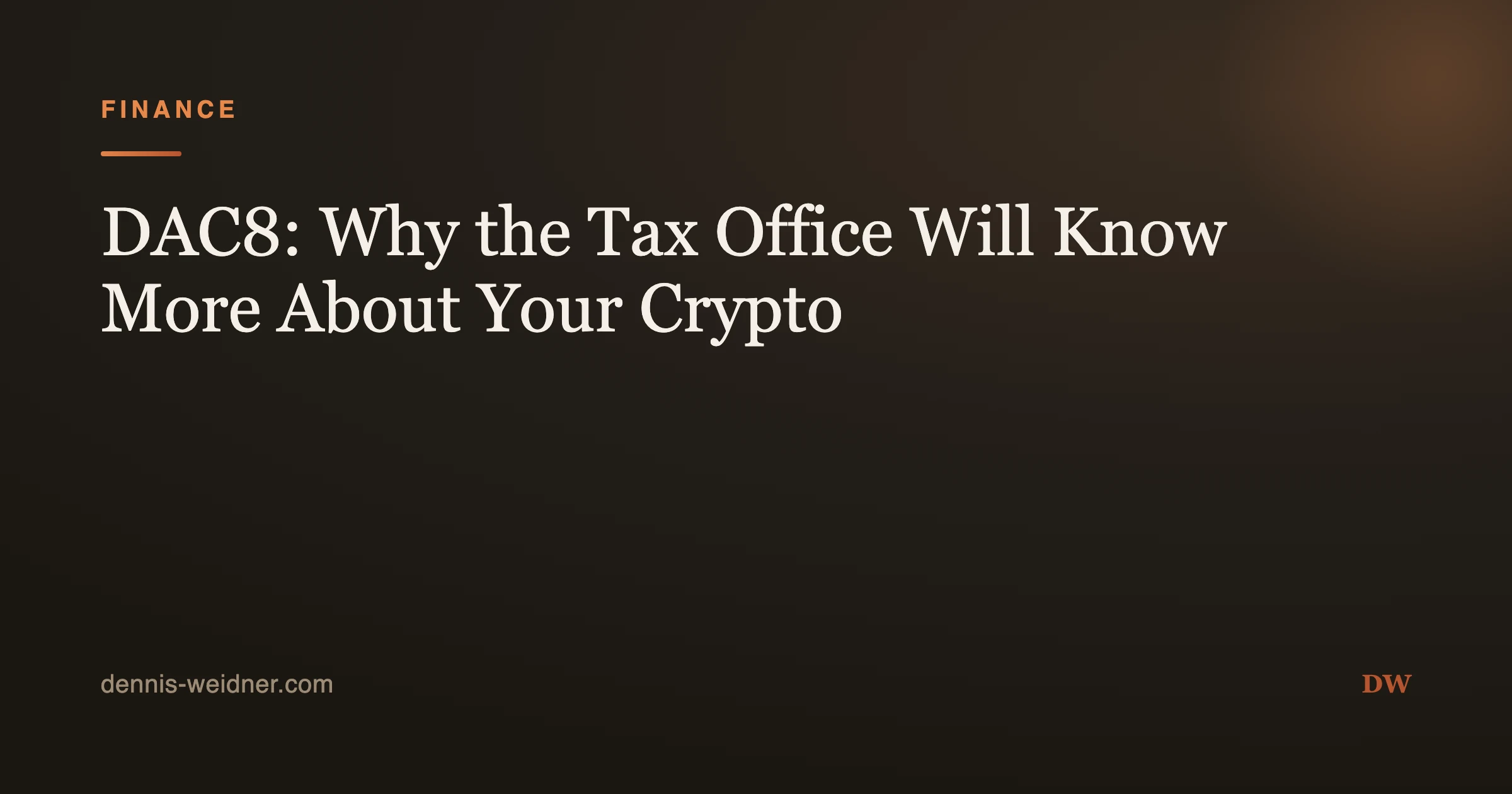 DAC8: Why the Tax Office Will Know More About Your Crypto From 2026