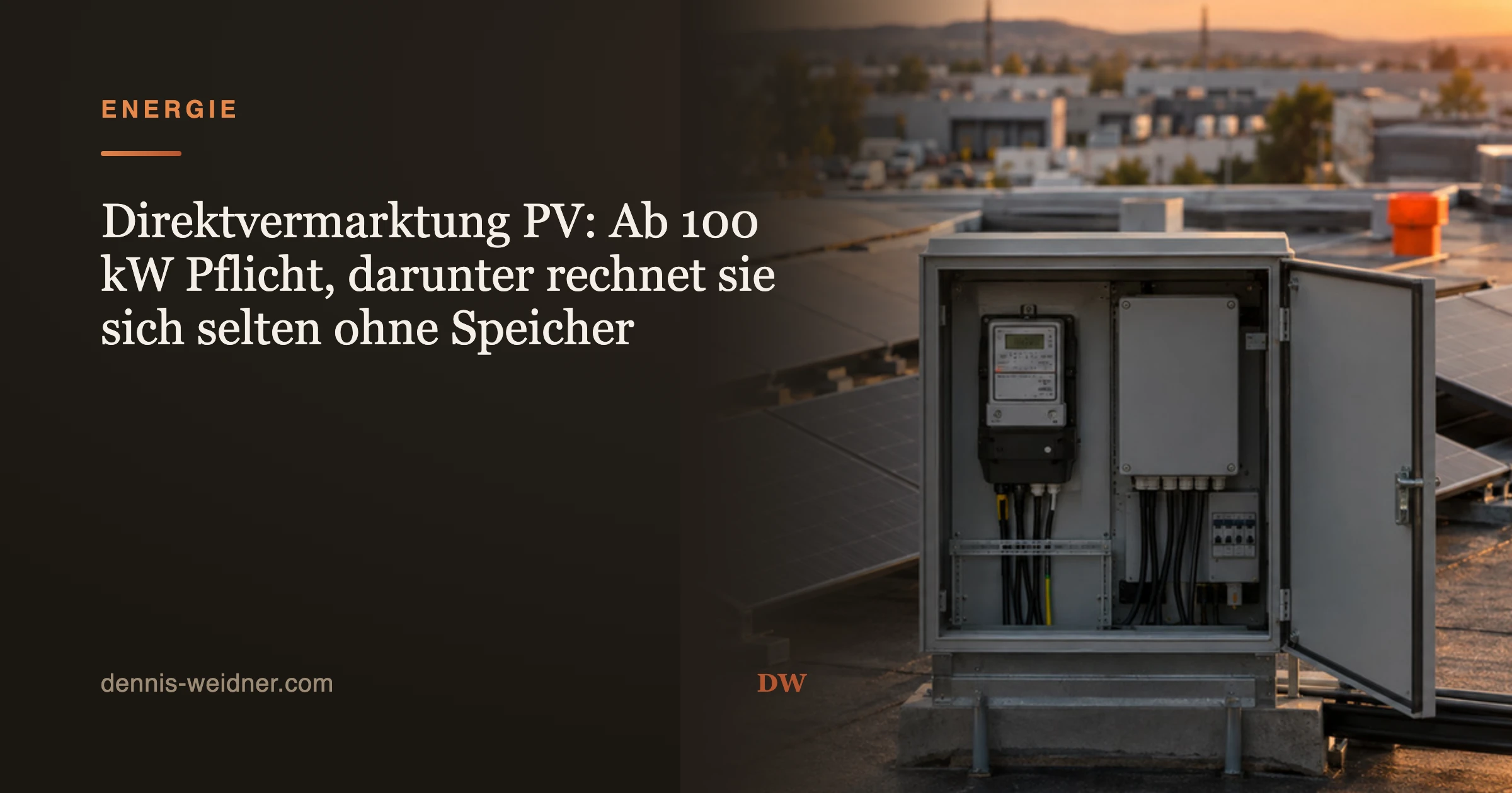 Direktvermarktung PV: Ab 100 kW Pflicht, darunter rechnet sie sich selten ohne Speicher