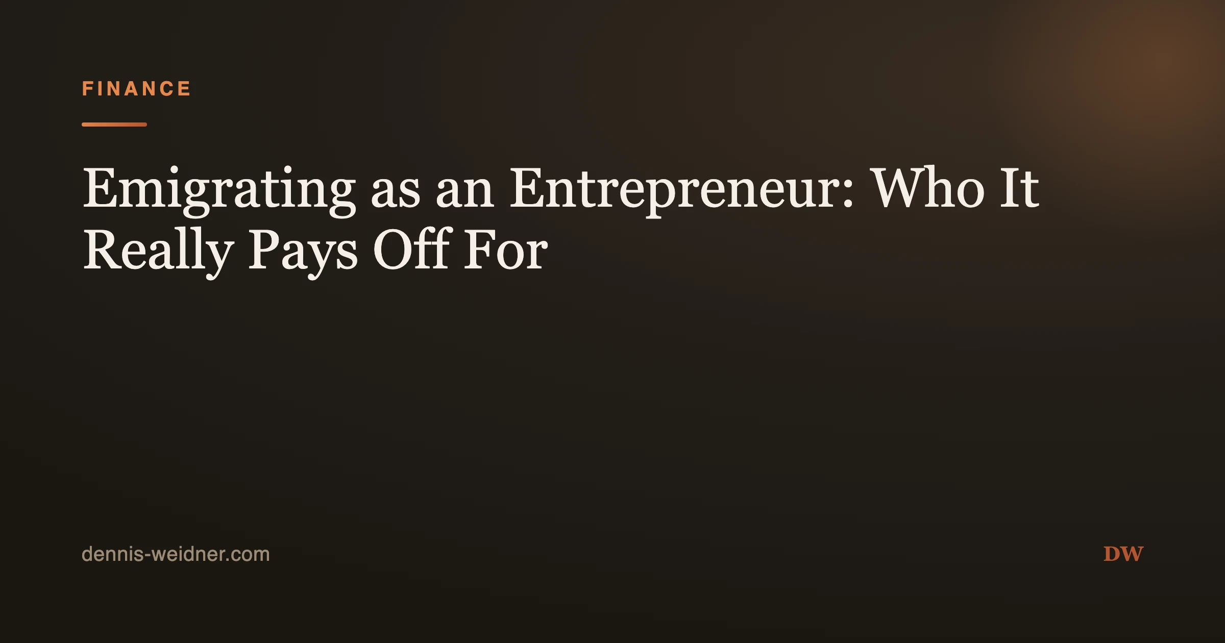 Emigrating as an Entrepreneur: Who It Really Pays Off For
