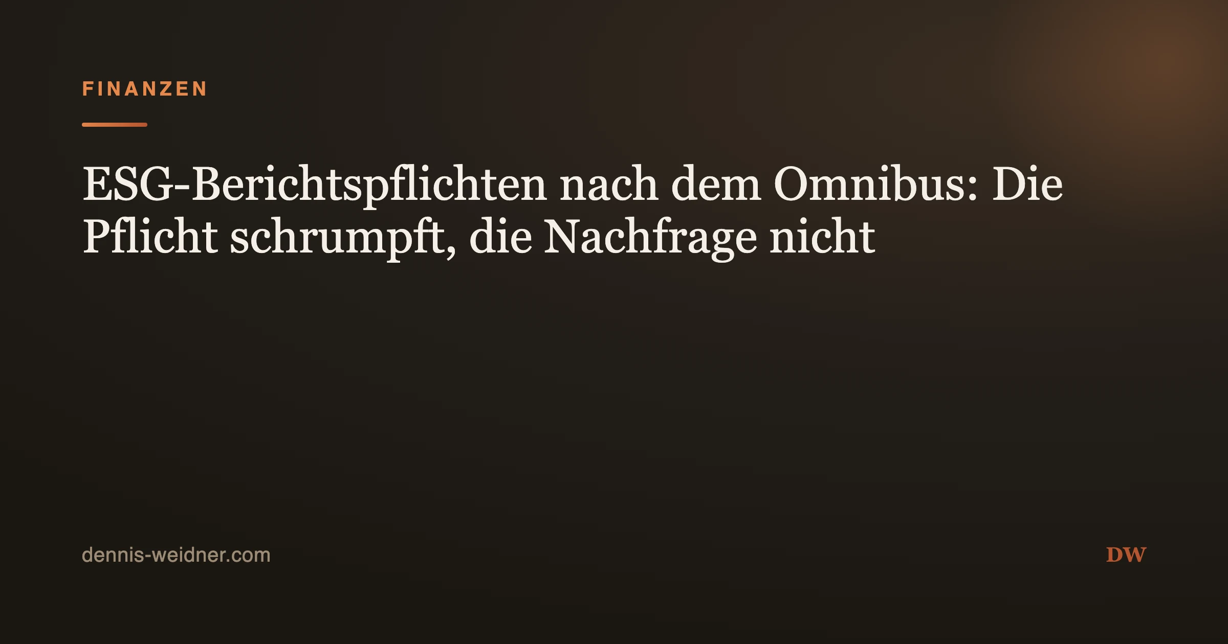 ESG-Berichtspflichten nach dem Omnibus: Die Pflicht schrumpft, die Nachfrage nicht