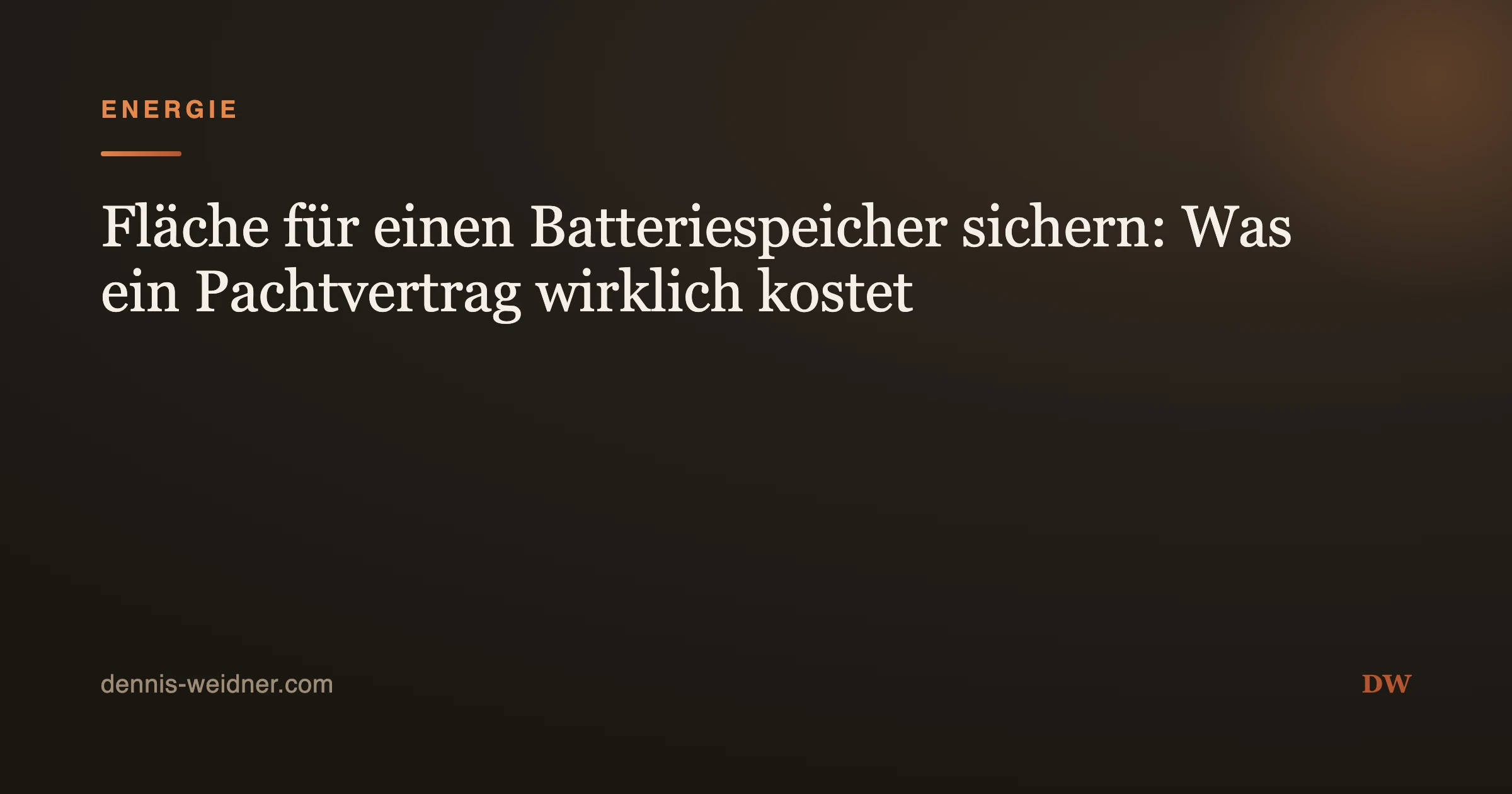 Fläche für einen Batteriespeicher sichern: Was ein Pachtvertrag wirklich kostet
