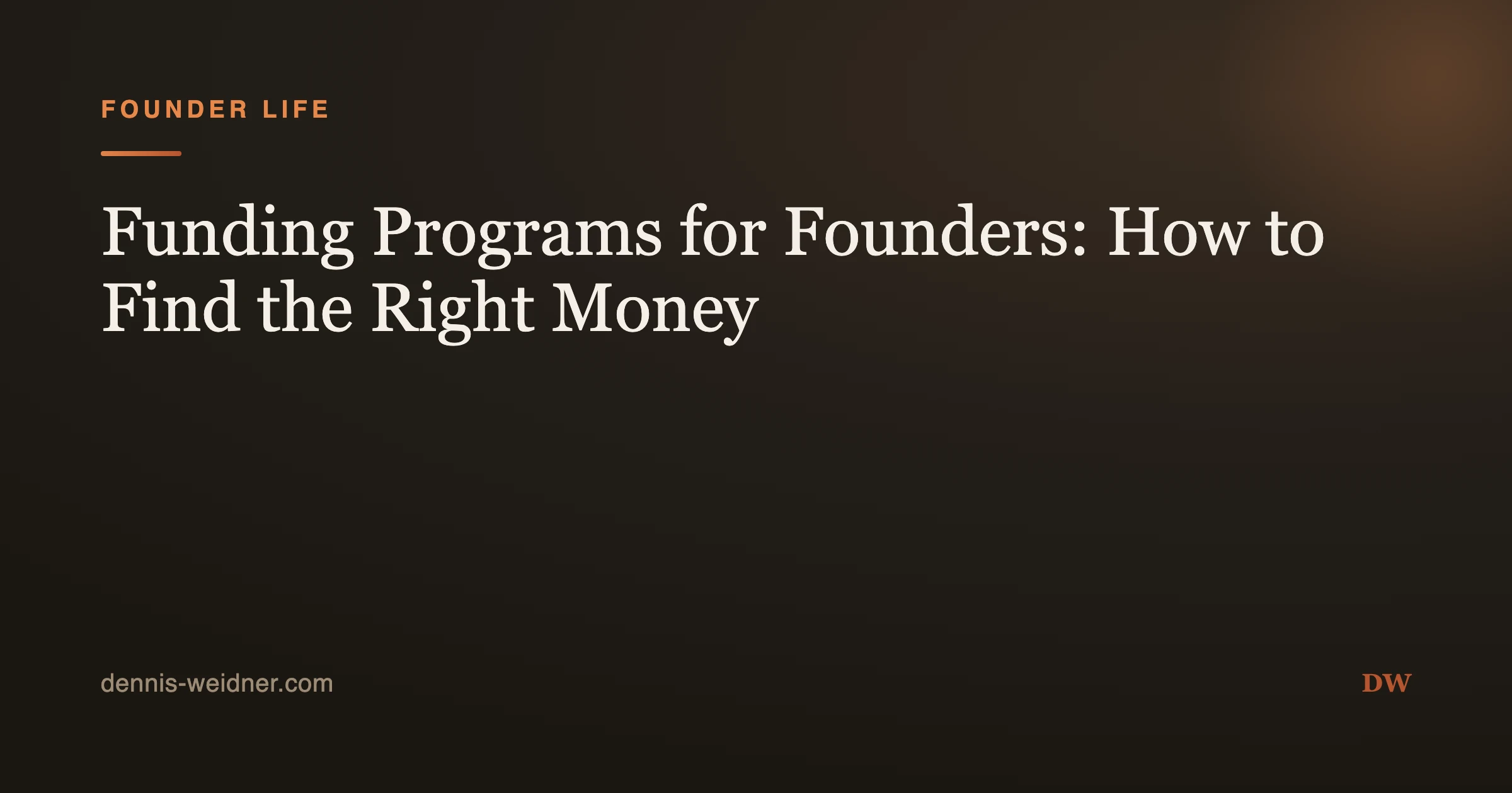 Funding Programs for Founders: How to Find the Right Money