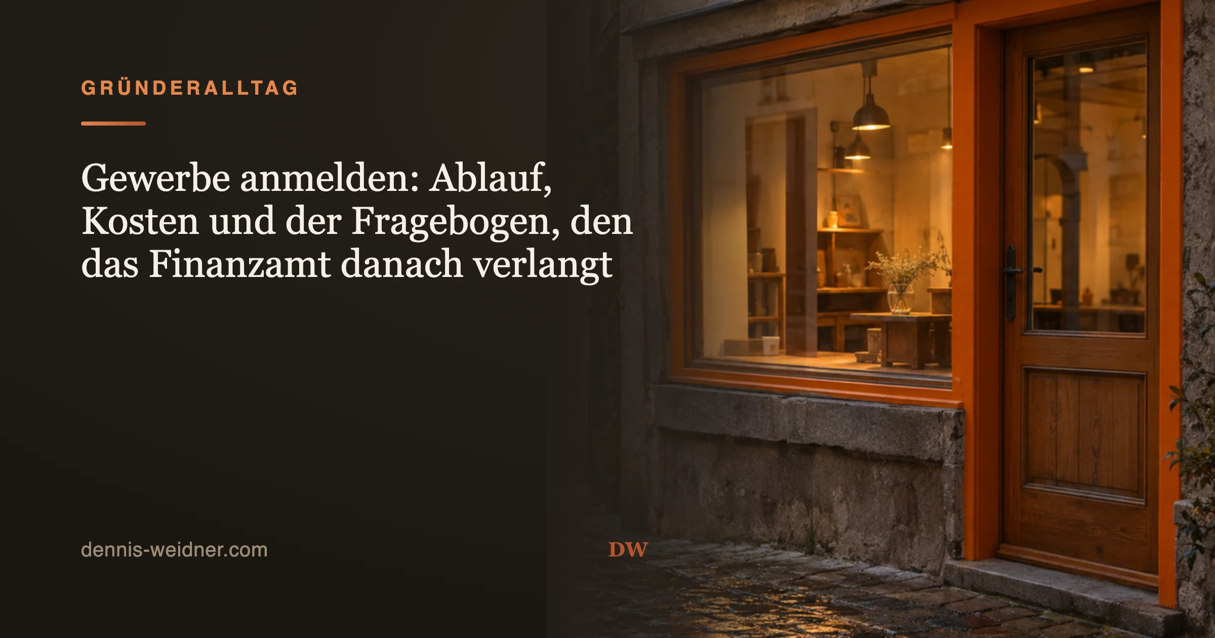 Gewerbe anmelden: Ablauf, Kosten und der Fragebogen, den das Finanzamt danach verlangt
