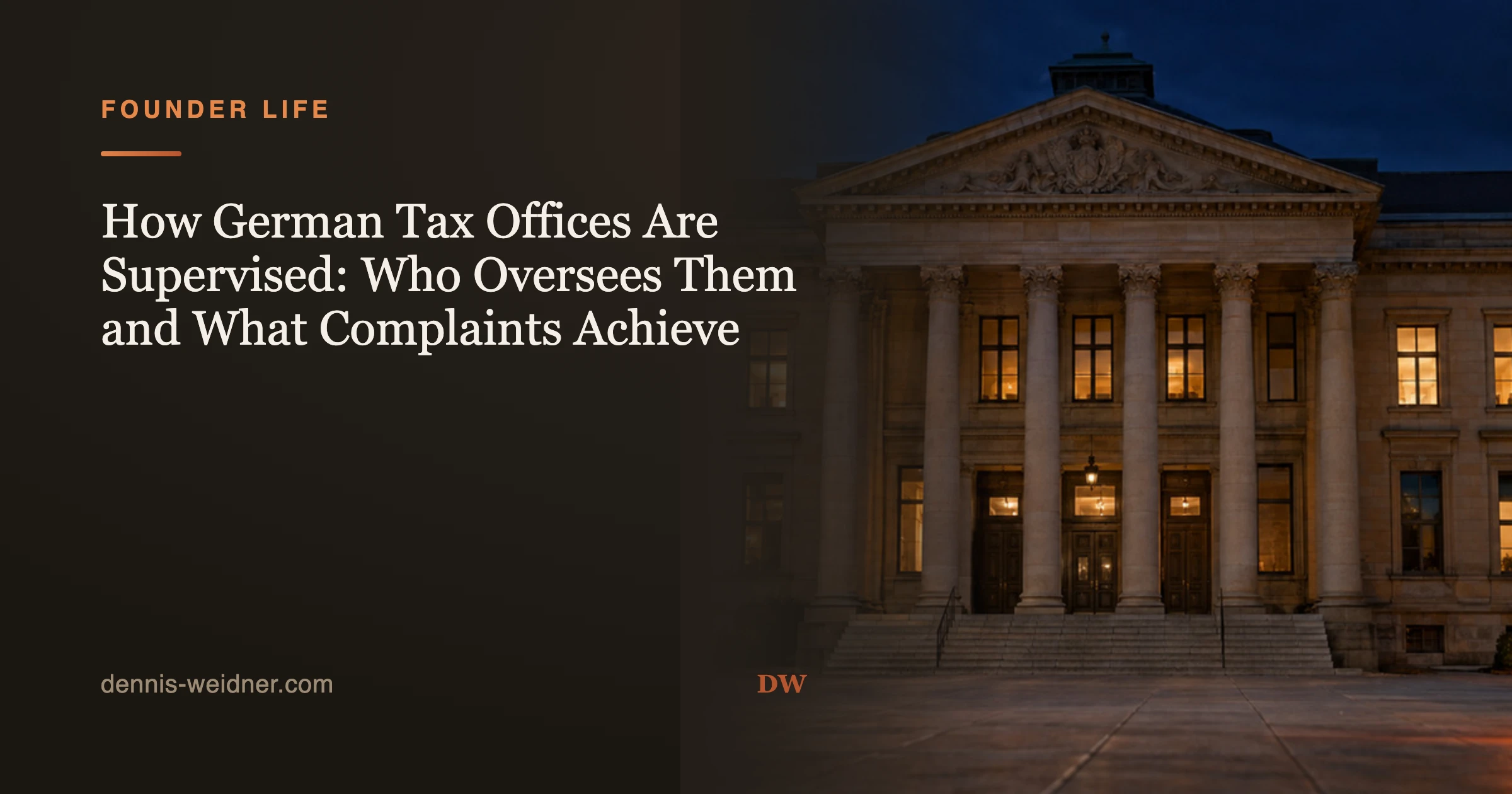 How German Tax Offices Are Supervised: Who Oversees Them and What Complaints Achieve