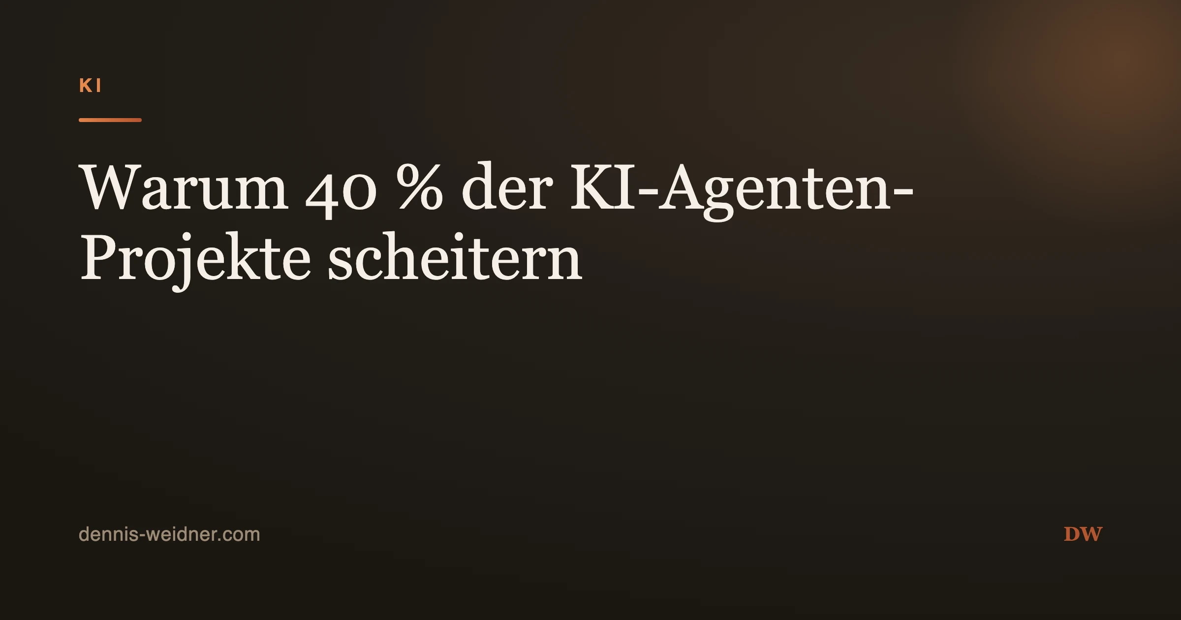 Warum 40 % der KI-Agenten-Projekte scheitern, und wie du zu den 60 % gehörst