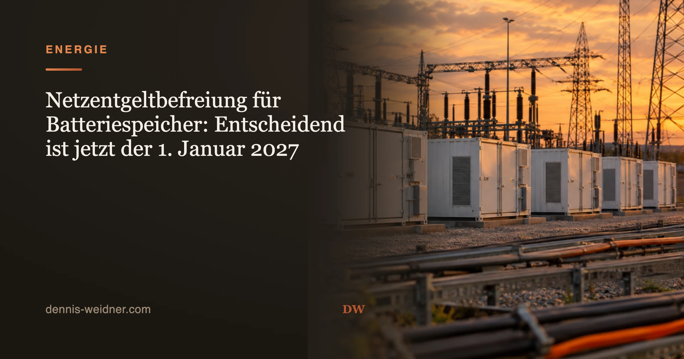 Netzentgeltbefreiung für Batteriespeicher: Entscheidend ist jetzt der 1. Januar 2027