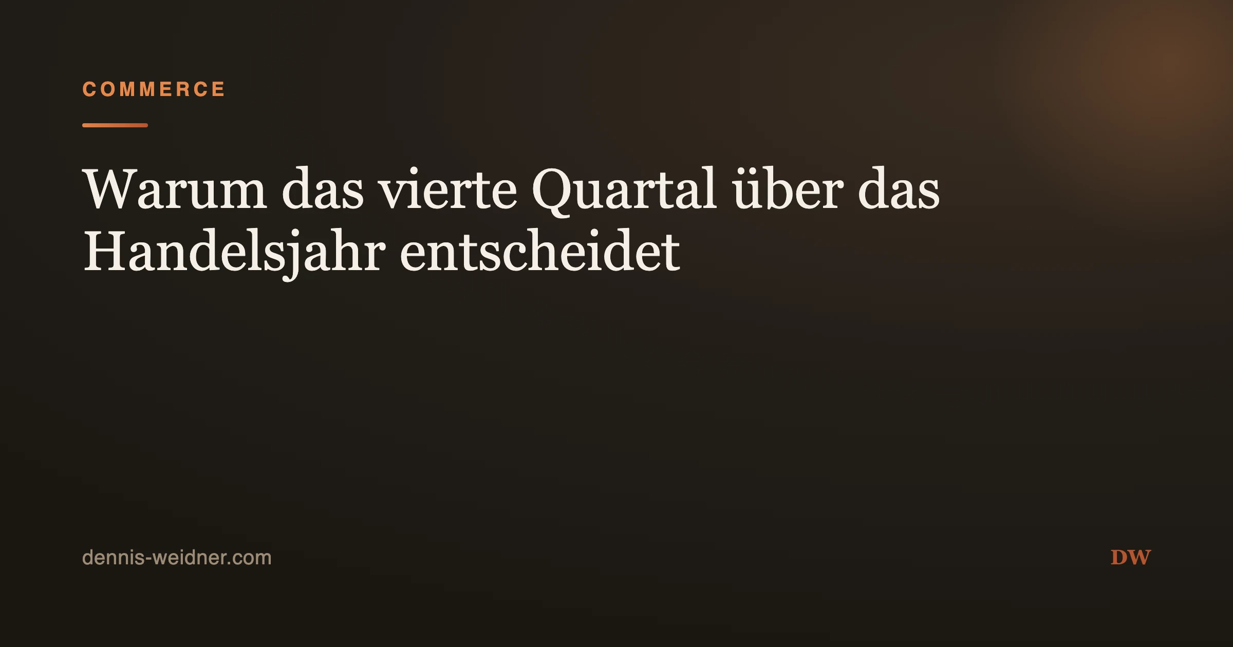 Warum das vierte Quartal über das Handelsjahr entscheidet