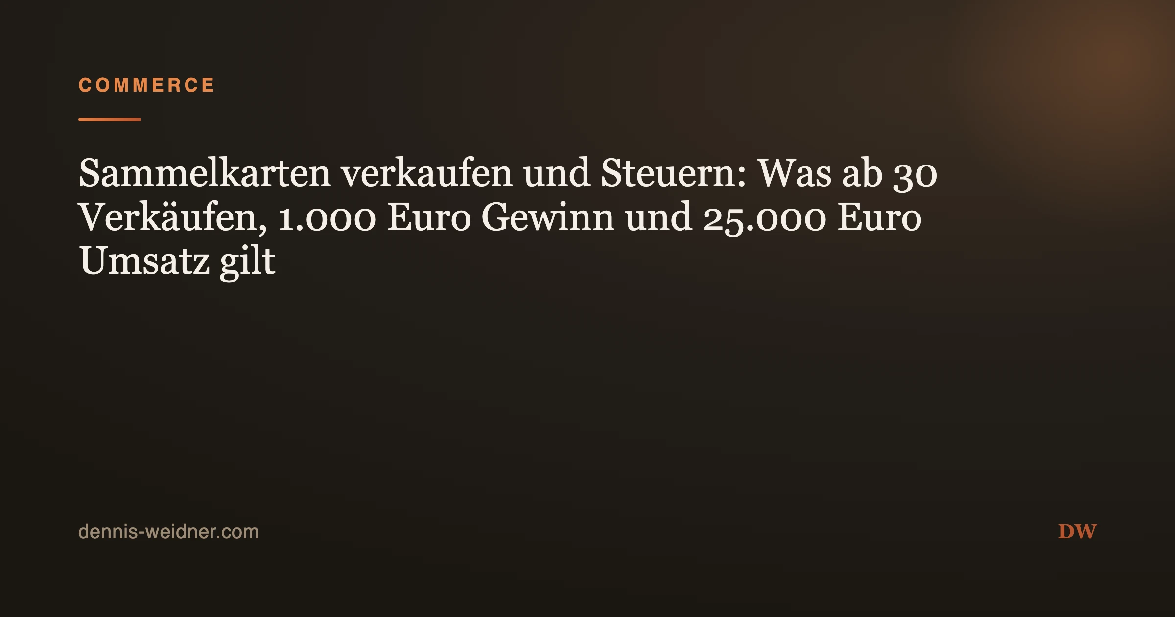 Sammelkarten verkaufen und Steuern: Was ab 30 Verkäufen, 1.000 Euro Gewinn und 25.000 Euro Umsatz gilt