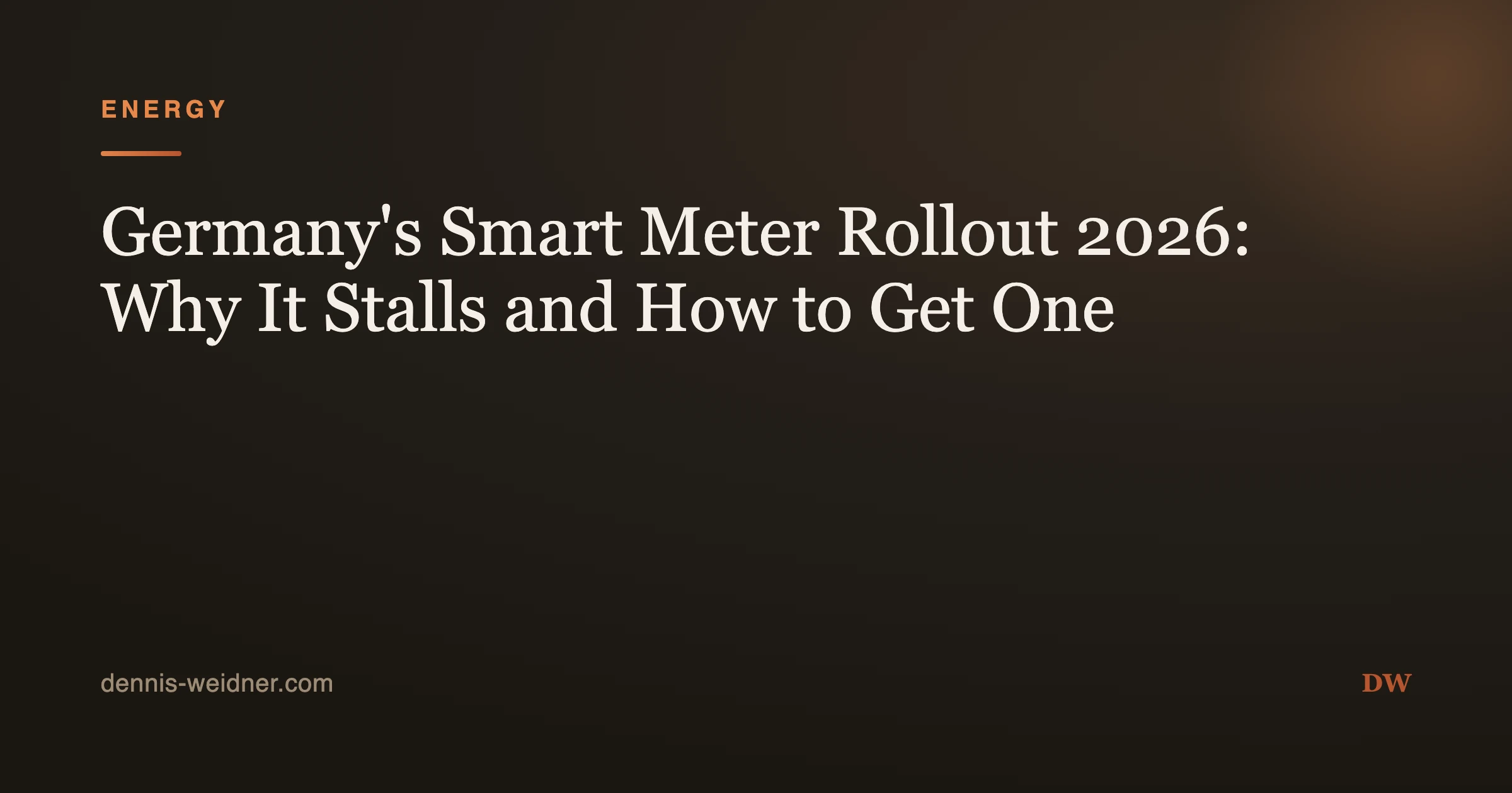 Germany's Smart Meter Rollout 2026: Why It Stalls and How to Get One Anyway