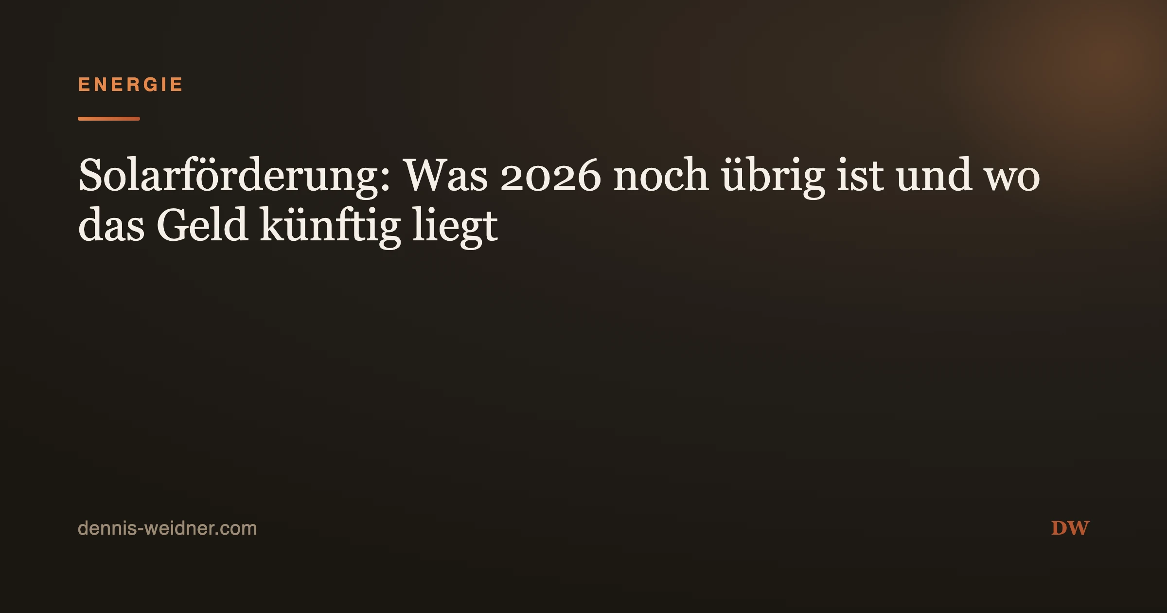 Solarförderung: Was 2026 noch übrig ist und wo das Geld künftig liegt