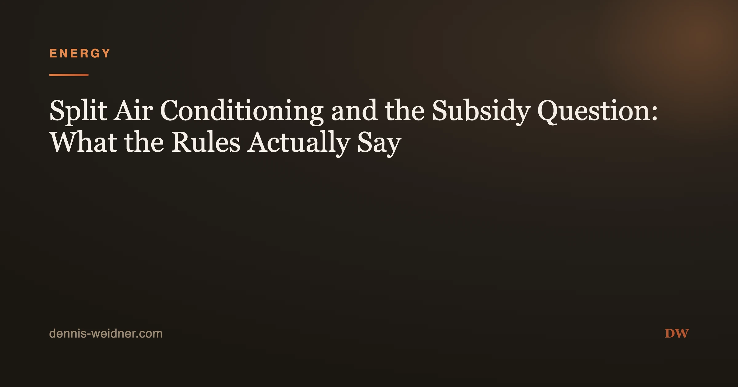 Split Air Conditioning and the Subsidy Question: What the Rules Actually Say