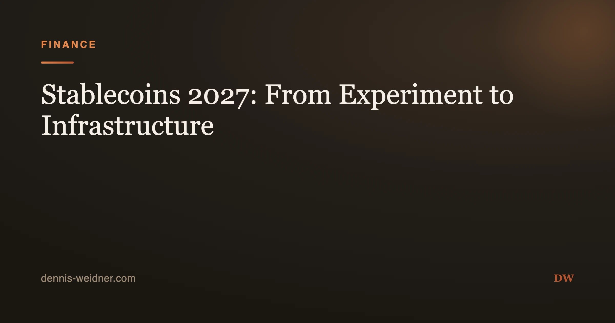 Stablecoins 2027: From Experiment to Infrastructure