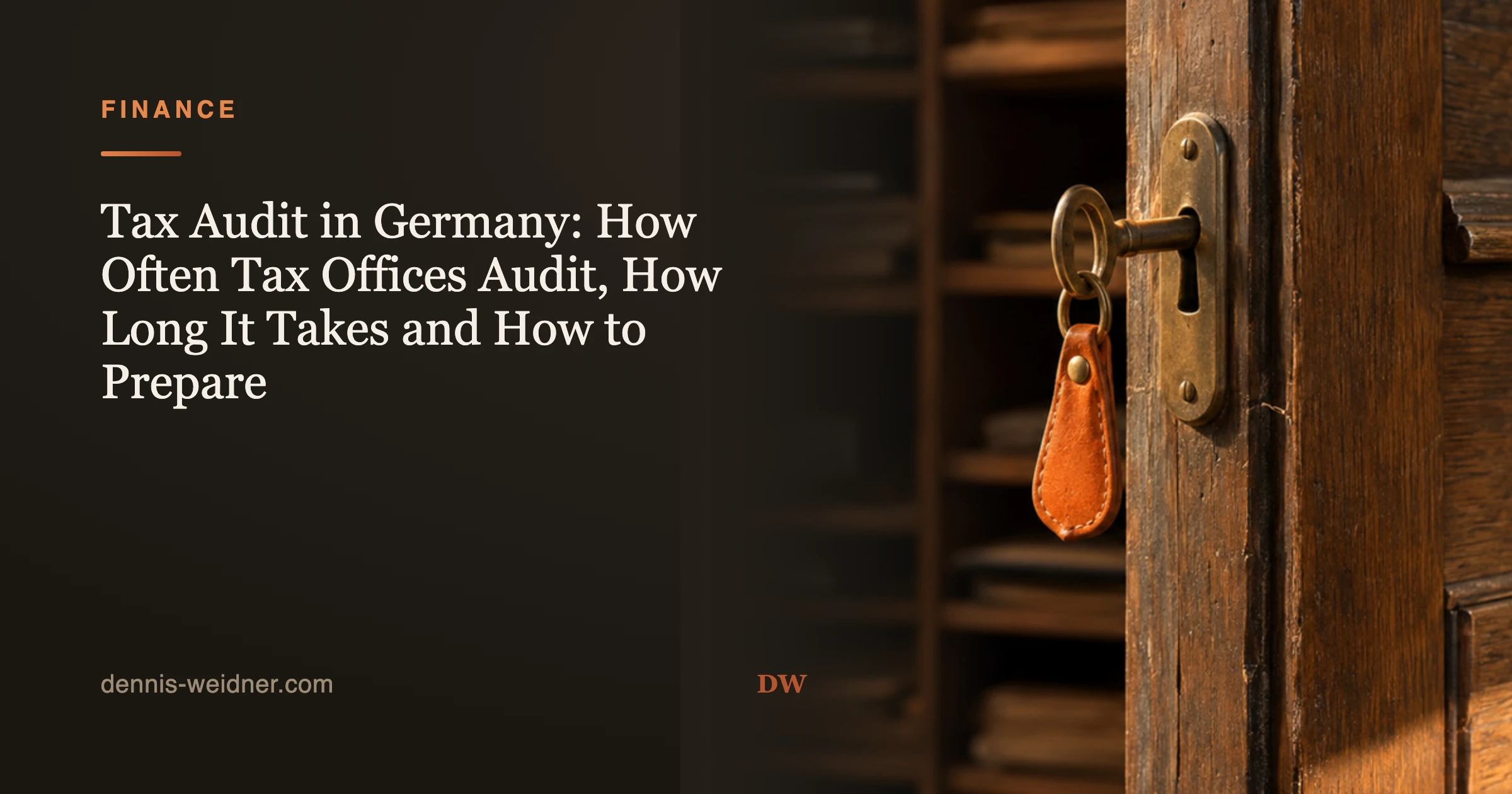 Tax Audit in Germany: How Often Tax Offices Audit, How Long It Takes and How to Prepare