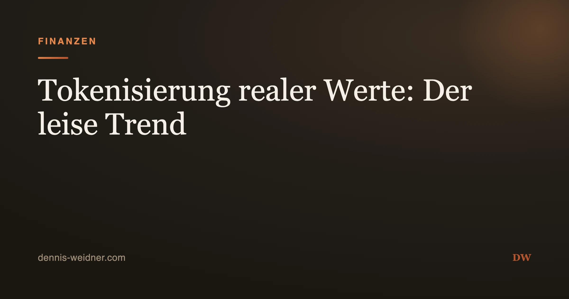 Tokenisierung realer Werte: Der leise Trend