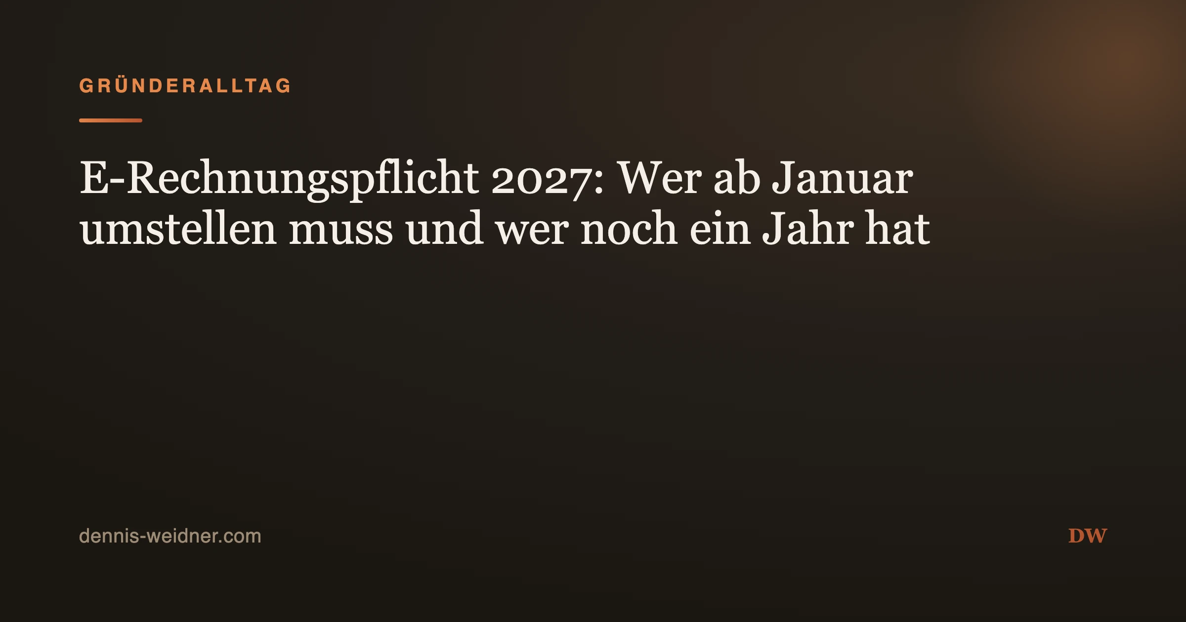 E-Rechnungspflicht 2027: Wer ab Januar umstellen muss und wer noch ein Jahr hat