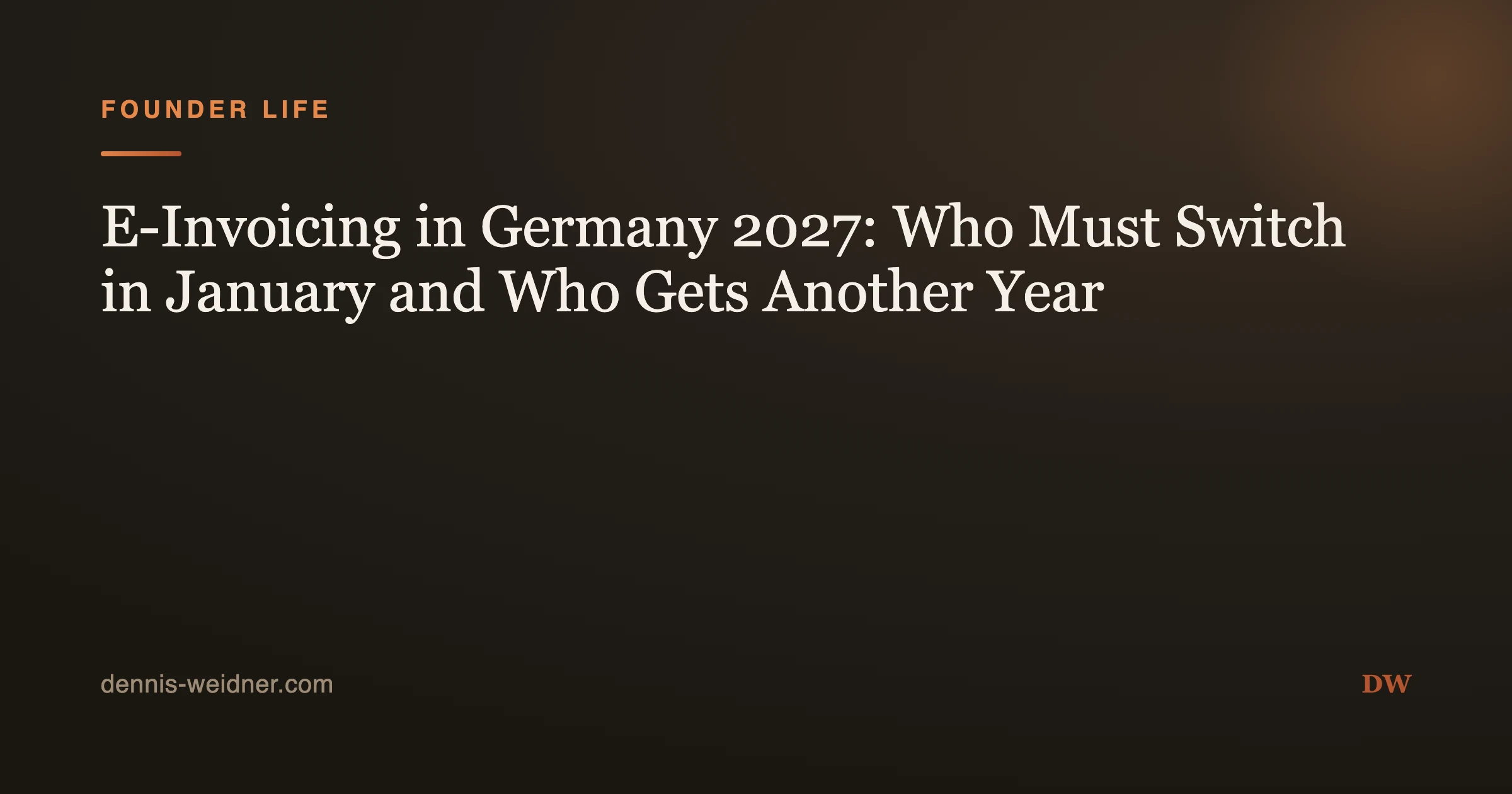 E-Invoicing in Germany 2027: Who Must Switch in January and Who Gets Another Year