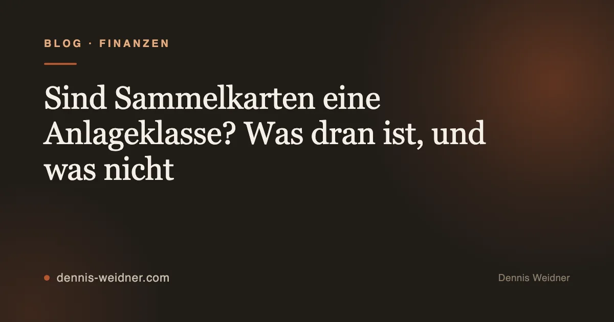 Sind Sammelkarten eine Anlageklasse? Was dran ist, und was nicht